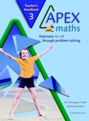 Immagine del venditore per Apex Maths 3 Teacher's Handbook: Extension for all through Problem Solving venduto da WeBuyBooks