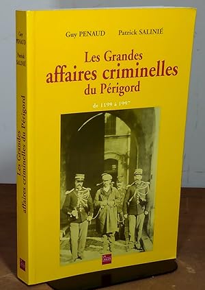 Bild des Verkufers fr LES GRANDES AFFAIRES CRIMINELLES DU PERIGORD zum Verkauf von Livres 113