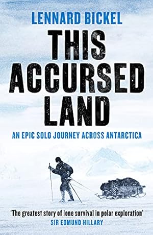 Seller image for This Accursed Land: An epic solo journey across Antarctica for sale by WeBuyBooks