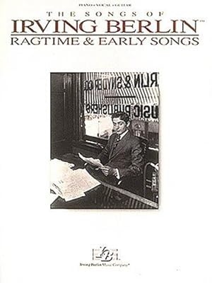 Bild des Verkufers fr Irving Berlin - Ragtime and Early Songs (Songs of Irving Berlin) zum Verkauf von WeBuyBooks