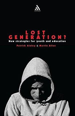 Bild des Verkufers fr Lost Generation?: New strategies for youth and education zum Verkauf von WeBuyBooks