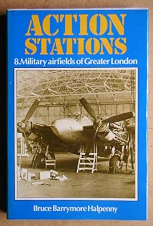 Image du vendeur pour Action Stations: Military Airfields of Greater London v. 8 mis en vente par WeBuyBooks