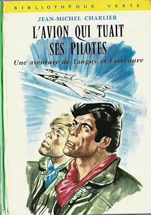 Bild des Verkufers fr Une Aventure de Tanguy et Laverdure : L'Avion qui tuait ses Pilotes. zum Verkauf von Librairie Victor Sevilla