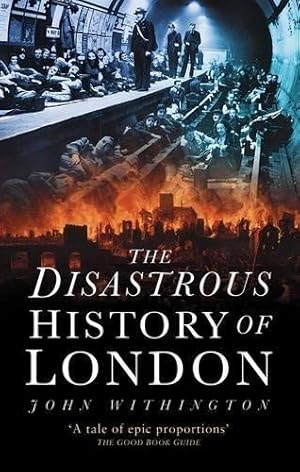 Bild des Verkufers fr The Disastrous History of London zum Verkauf von WeBuyBooks