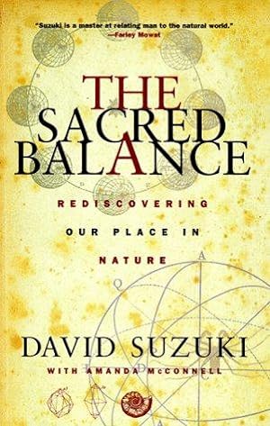 Seller image for The Sacred Balance: Rediscovering Our Place in Nature for sale by WeBuyBooks