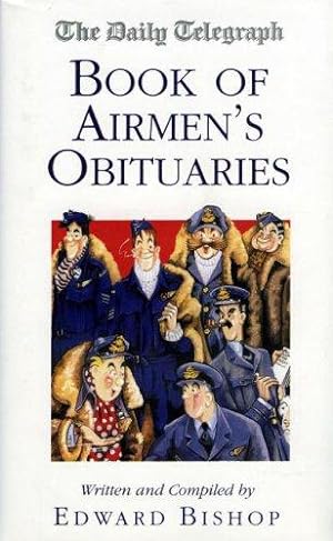 Image du vendeur pour The "Daily Telegraph" Book of Airmen's Obituaries mis en vente par WeBuyBooks