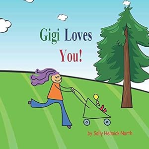 Seller image for Gigi Loves You!: Baby version for sale by Reliant Bookstore