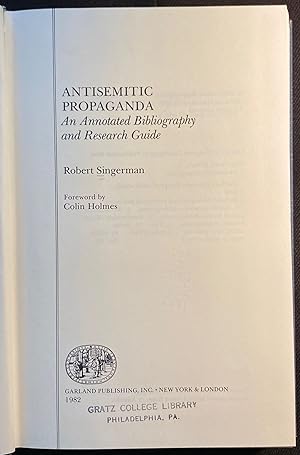 Image du vendeur pour ANTISEMITIC PROPAGANDA: AN ANNOTATED BIBLIOGRAPHY AND RESEARCH GUIDE mis en vente par Dan Wyman Books, LLC