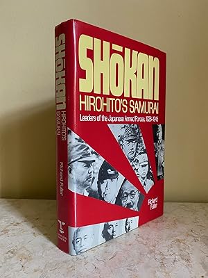 Image du vendeur pour Shokan | Hirohito's Samurai | Leaders of The Japanese Armed Forces 1926-1945 mis en vente par Little Stour Books PBFA Member