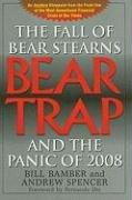 Bild des Verkufers fr Bear-Trap: The Fall of Bear Stearns and the Panic of 2008: The Fall of Bear Stearns & the Panic of 2008 zum Verkauf von WeBuyBooks