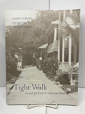 Tight Walk: Lessons of a Little St. Augustine Street