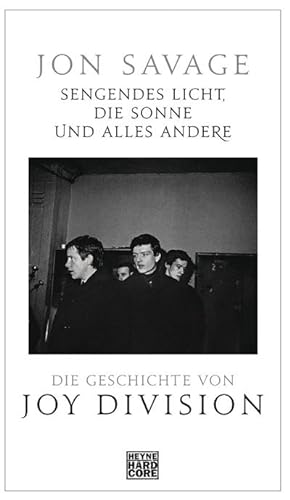 Seller image for Sengendes Licht, die Sonne und alles andere : Die Geschichte von Joy Division for sale by AHA-BUCH GmbH