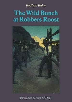 Seller image for The Wild Bunch at Robbers Roost for sale by WeBuyBooks