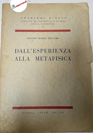 Maros Dell'Oro Angiolo, Dall'esperienza alla metafisica, Cedam, 1941 - I