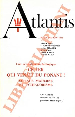 Une révolution archéologique: Ce Fer qui venait du Ponant! Science moderne et Pythagorisme (Atlan...