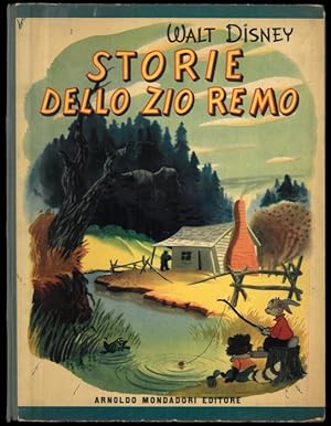 Storie dello zio Remo di Joel Chandler Harris ridotte da Marion Palmer disegni di Al Dempster e B...