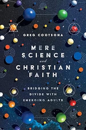 Bild des Verkufers fr Mere Science and Christian Faith: Bridging the Divide with Emerging Adults zum Verkauf von WeBuyBooks