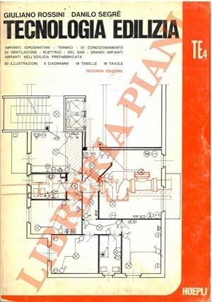 Tecnologia edilizia. Volume 4. Impianti idrosanitari - termici - di condizionamento - di ventilaz...