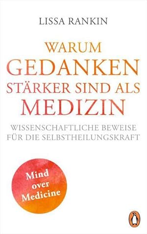 Bild des Verkufers fr Warum Gedanken strker sind als Medizin : Wissenschaftliche Beweise fr die Selbstheilungskraft zum Verkauf von Smartbuy