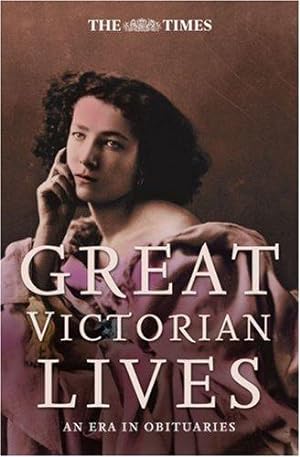 Bild des Verkufers fr The Times Great Victorian Lives zum Verkauf von WeBuyBooks