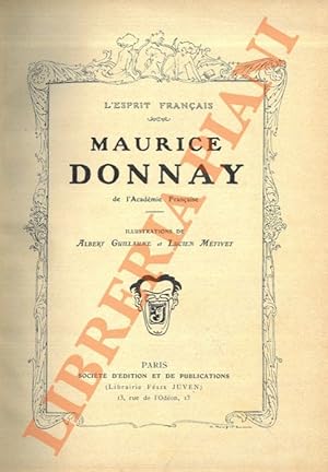 L'Esprit français: Maurice Donnay - Marcel Prévost - Henry Kistemaeckers - Alfred Capus - Henri L...