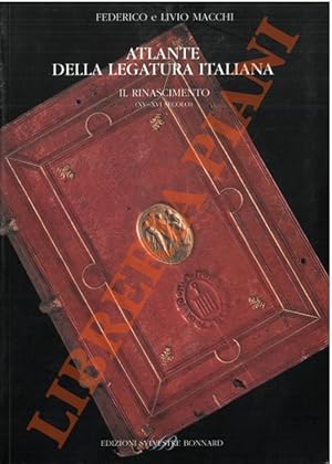 Atlante della legatura italiana. Il Rinascimento (XV-XVI secolo).