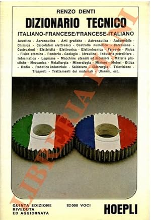 Dizionario tecnico. Italiano-Francese/Francese-Italiano.