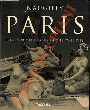 Seller image for Naughty Paris. Erotic photographies of the Twenties. for sale by Libreria Piani