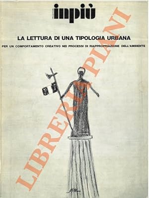 Progettare Inpiù: La lettura di una tipologia urbana. Per un comportamento creativo nei processi ...