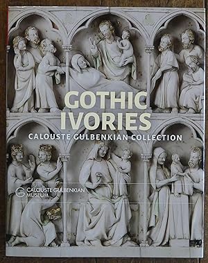 Gothic Ivories Calouste Gulbenkian Collection