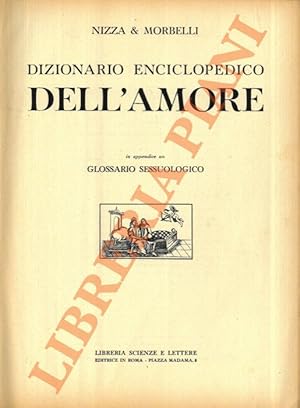 Bild des Verkufers fr Dizionario Enciclopedico dell'amore. In appendice un glossario sessuologico. zum Verkauf von Libreria Piani