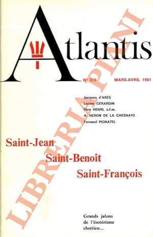 Bild des Verkufers fr Saint-Jean, Saint-Benoit, Saint-Franois: Grands jalons de l'sotrisme chrtien (Atlantis, 313). zum Verkauf von Libreria Piani