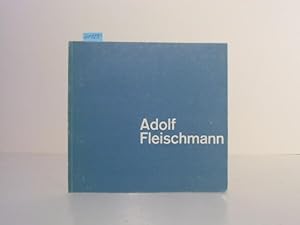 Seller image for Adolf Fleischmann. Katalog zur Ausstellung im Ulmer Museum, 4. Februar - 18. Mrz 1973. for sale by Kunstantiquariat Rolf Brehmer