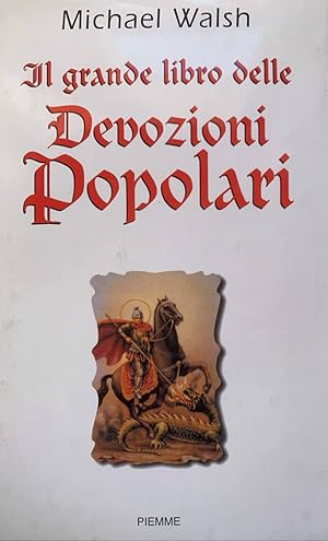 Il grande libro delle devozioni popolari