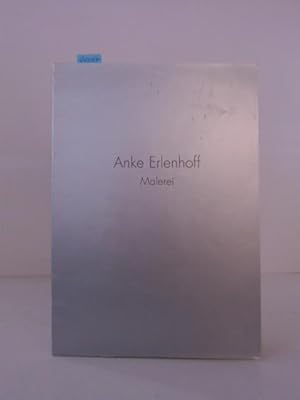 Image du vendeur pour Anke Erlenhoff - Malerei. Katalog zur Ausstellung 48 Stdtische Galerie im Rathauspark vom 25. November - 30. Dezember 1990. mis en vente par Kunstantiquariat Rolf Brehmer