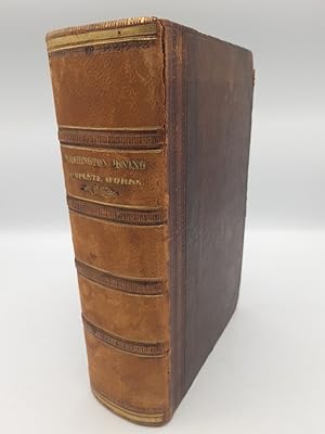 The Complete Works of Washington Irving in One Volume With a Memoir of the Author