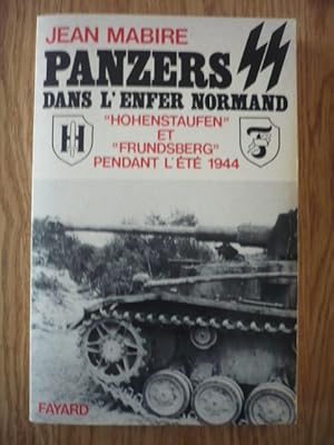 Panzers SS dans l'enfer normand: "Hohenstaufen" et "Frundsberg" pendant l'été 1944 (French Edit...