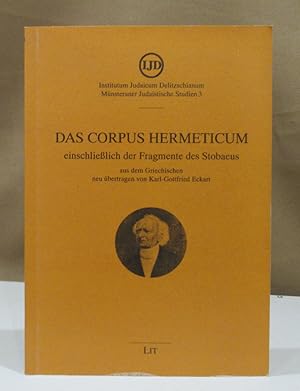 Das corpus hermeticum einschließlich der Fragmente des Stobaeus. Aus dem Griechischen neu übertra...