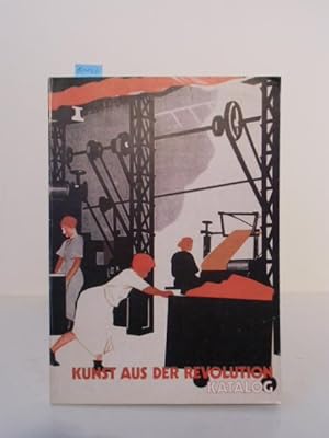 Bild des Verkufers fr Kunst aus der Revolution. Sowjetische Kunst whrend der Phase der Kollektivierung und Industriealisierung 1927 - 1933. Katalog zur Ausstellung in Berlin (West) Akademie der Knste 20. Februar - 31. Mrz 1977. zum Verkauf von Kunstantiquariat Rolf Brehmer