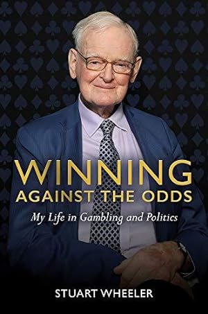 Seller image for Winning Against the Odds: My Life in Gambling and Politics for sale by WeBuyBooks