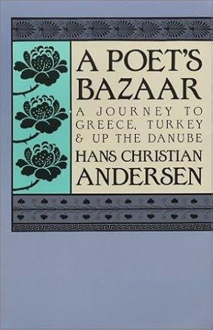 Seller image for Poet's Bazaar: Journey to Greece, Turkey and Up the Danube for sale by WeBuyBooks