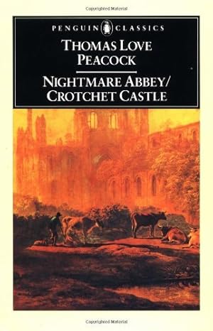 Immagine del venditore per Nightmare Abbey & Crotchet Castle (Penguin Classics) by Thomas Love Peacock (1969-06-30) venduto da WeBuyBooks 2