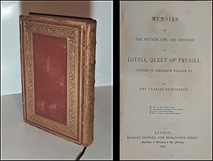 Memoirs of the private life and opinions of Louisa, Queen of Prussia, consort of Frederick Willia...