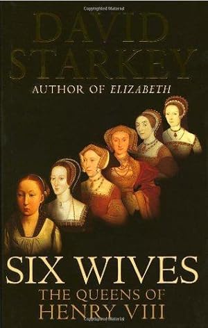 Seller image for Six Wives : " The Queens Of Henry VIII " : for sale by WeBuyBooks