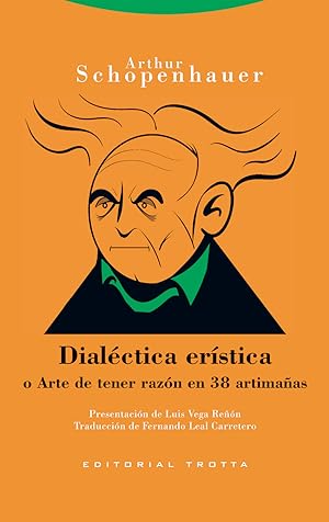 Imagen del vendedor de Dialctica erstica o Arte de tener razn en 38 artimaas a la venta por Imosver