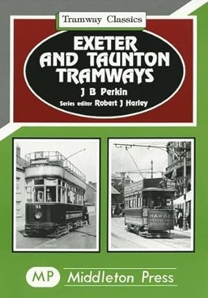 Imagen del vendedor de Exeter and Taunton Tramways (Tramways Classics) a la venta por WeBuyBooks