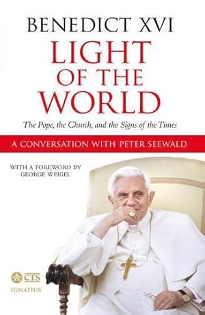 Imagen del vendedor de Light of the World: The Pope, the Church, and the Signs of the Times. An interview with Peter Seewald. a la venta por WeBuyBooks