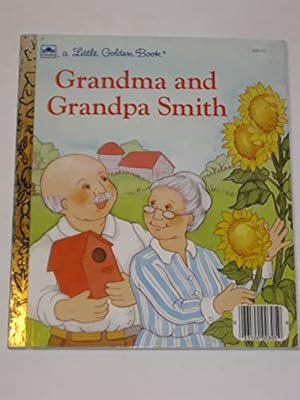 Imagen del vendedor de Grandma and Grandpa Smith (A Little Golden Book) a la venta por Reliant Bookstore