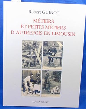 Metiers et Petits Metiers d'Autrefois en Limousin