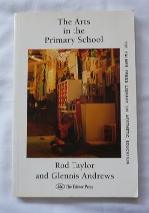 Seller image for Arts In Primary School (Falmer Press Library on Aesthetic Education) for sale by WeBuyBooks